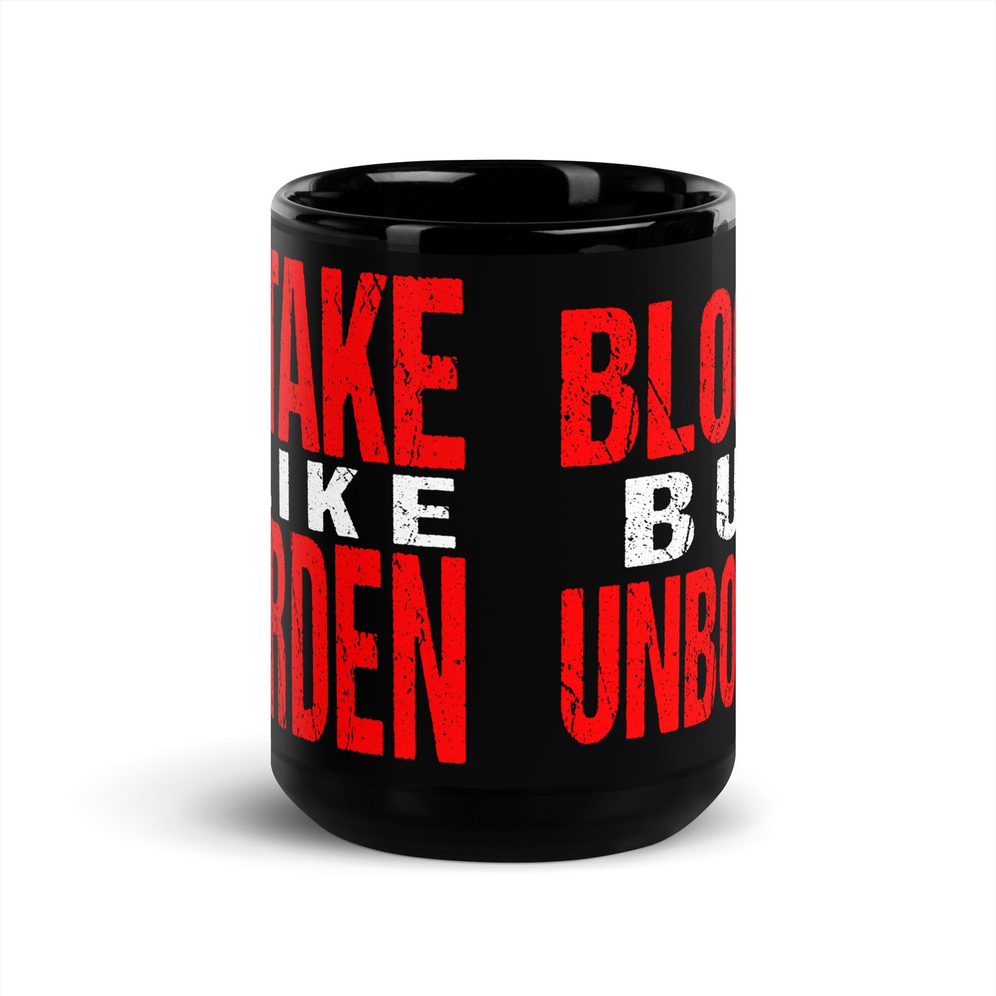 15oz. Take it like Lee/Bloody But Unbowed Mug
